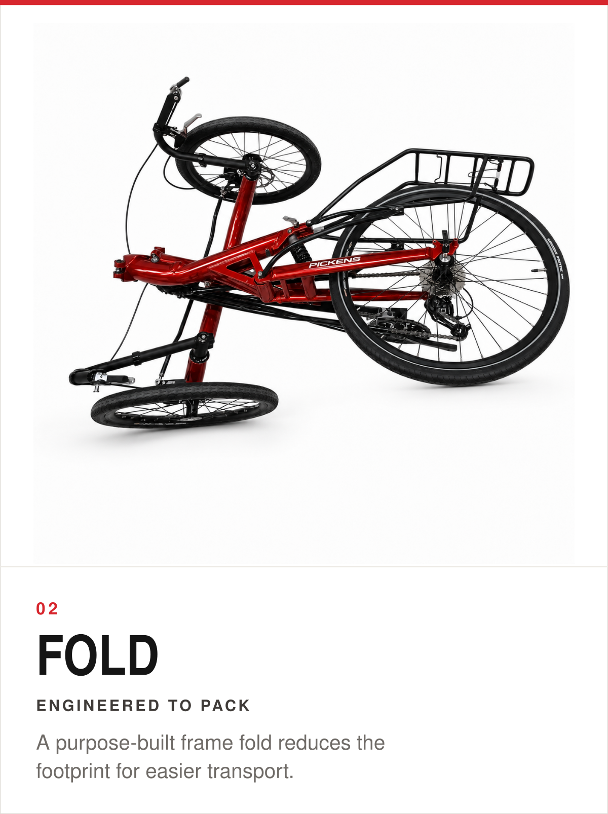 Fold: the Pickens trike frame folded for easier transport.